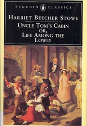 Uncle Tom's Cabin (Harriet Beecher Stowe)