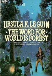 Word for World Is Forest Le Guin