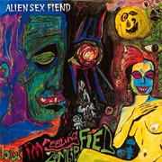 Alien Sex Fiend — Now I'm Feeling Zombified