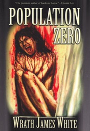 Population Zero (Wrath James White)