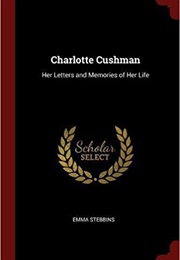 Charlotte Cushman (Emma Stebbins)
