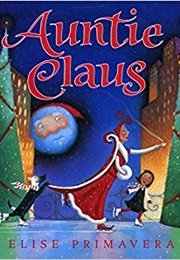 Auntie Claus (Elise Primavera)