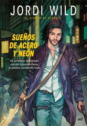Sueños De Acero Y Neon (Jordi Wild)