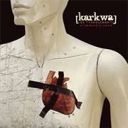 Karkwa - Les Tremblements S'immobilisent