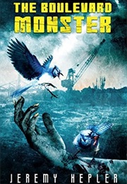 The Boulevard Monster (Jeremy Hepler)