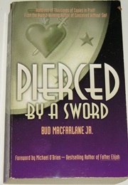 Pierced by a Sword (Bud MacFarlane Jr.)