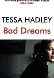 Bad Dreams and Other Stories (Tessa Hadley)