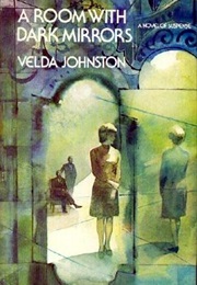 A Room With Dark Mirrors (Velda Johnston)