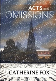 Acts and Omissions (Catherine Fox)