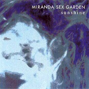 Miranda Sex Garden — Sunshine