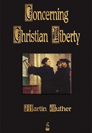 Concerning Christian Liberty (Martin Luther)