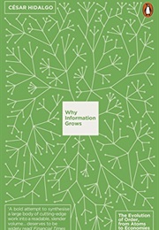 Why Information Grows (Cesar Hidalgo)