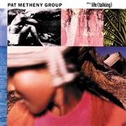 Pat Metheny Group - Still Life (Talking)
