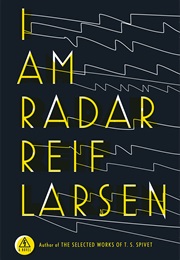 I Am Radar (Reif Larsen)