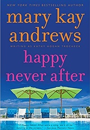 Happy Never After (Mary Kay Andrews)