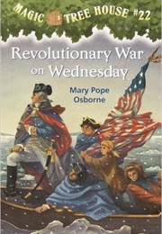 Revolutionary War on Wednesday (Mary Pope Osborne)