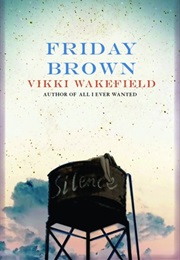 Friday Brown (Vikki Wakefield)