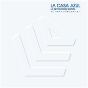 74. La Casa Azul – «La Revolución Sexual» (2007)