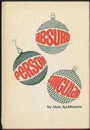 Absurd Person Singular (Alan Ayckbourn)