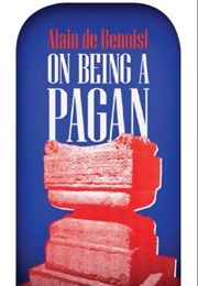 On Being Pagan (Alain De Benoist)
