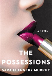 The Possessions (Sara Flannery Murphy)