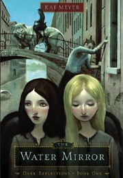 The Water Mirror (Kai Meyer)