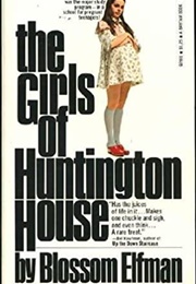 The Girls of Huntington House (Blossom Elfman)
