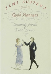 Jane Austen&#39;s Guide to Good Manners (Henrietta Webb)