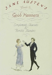 Jane Austen's Guide to Good Manners (Henrietta Webb)