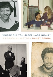 Where Did You Sleep Last Night? (Danzy Senna)