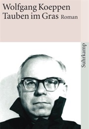 Tauben Im Gras (Wolfgang Koeppen)