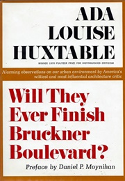 Will They Ever Finish Bruckner Boulevard? (Ada Louise Huxtable)