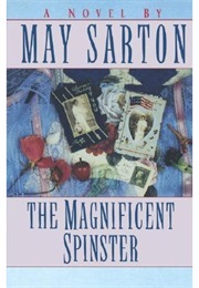 The Magnificent Spinster (May Sarton)