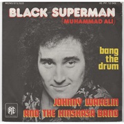 Black Superman (Muhammad Ali) ..  Johnny Wakelin
