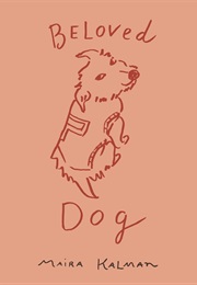 Beloved Dog (Maira Kalman)
