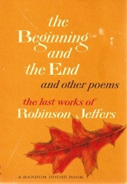 The Beginning and the End, and Other Poems (Robinson Jeffers)