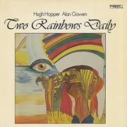 Hopper & Gowen - Two Rainbows Daily