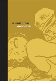 Good-Bye (Yoshihiro Tatsumi)