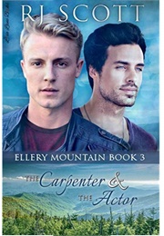 The Carpenter and the Actor (Ellery Mountain #3) (R.J. Scott)