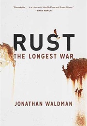 Rust: The Longest War (Jonathan Waldman)