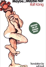 Maybe...Maybe Not (Ralf König)