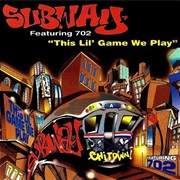 This Lil' Game We Play - Subway