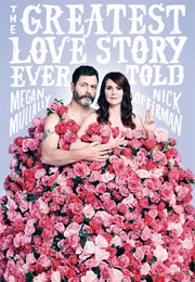 The Greatest Love Story Ever Told (Nick Offerman &amp; Megan Mullally)