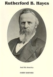 Rutherford B. Hayes and His America (Harry Bernard)