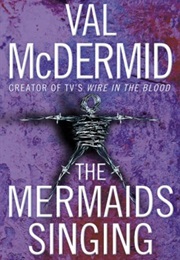 The Mermaids Singing (Val Mcdermid)
