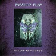 Passion Play - Stress Fractures