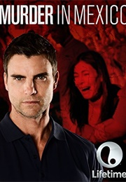 Murder in Mexico (2015)