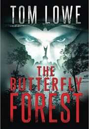 The Butterfly Forest (Tom Lowe)