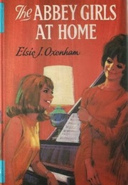 The Abbey Girls at Home (Elsie J. Oxenham)