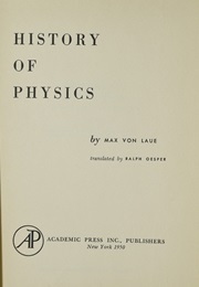 History of Physics (Max Von Laue)